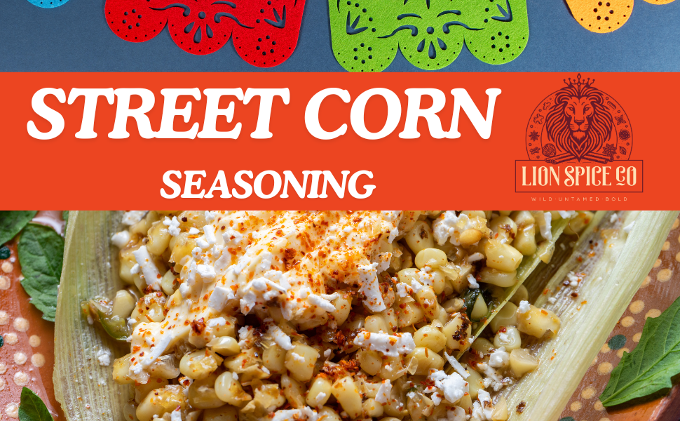 Lion Spice Co. Authentic Mexican Street Corn Seasoning - All-Natural Mexican Elote Spice Mix for Corn, Chili, Popcorn & More
